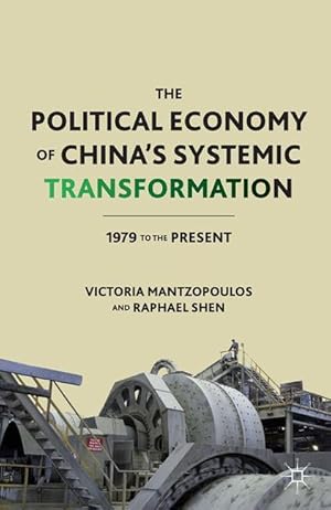 Immagine del venditore per The Political Economy of China\ s Systemic Transformation venduto da moluna