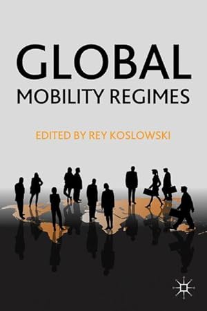 Seller image for Global Mobility Regimes for sale by moluna