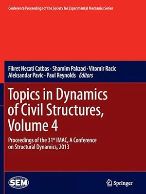 Imagen del vendedor de Topics in Dynamics of Civil Structures, Volume 4 a la venta por moluna