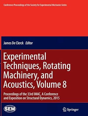 Bild des Verkufers fr Experimental Techniques, Rotating Machinery, and Acoustics, Volume 8 zum Verkauf von moluna