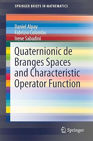 Seller image for Quaternionic de Branges Spaces and Characteristic Operator Function for sale by moluna