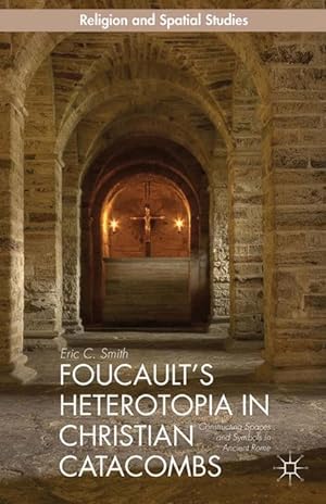 Seller image for Foucault\ s Heterotopia in Christian Catacombs for sale by moluna