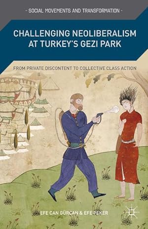 Bild des Verkufers fr Challenging Neoliberalism at Turkey\ s Gezi Park zum Verkauf von moluna