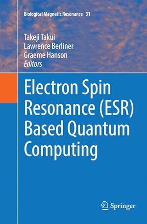 Bild des Verkufers fr Electron Spin Resonance (ESR) Based Quantum Computing zum Verkauf von moluna