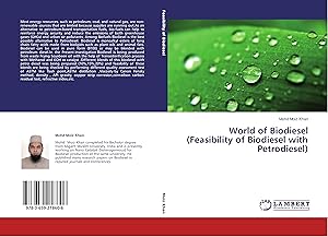 Seller image for World of Biodiesel (Feasibility of Biodiesel with Petrodiesel) for sale by moluna