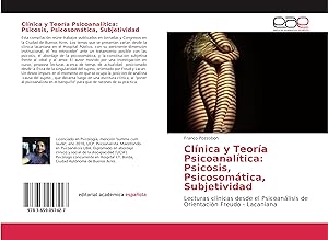 Bild des Verkufers fr Clnica y Teora Psicoanaltica: Psicosis, Psicosomtica, Subjetividad zum Verkauf von moluna