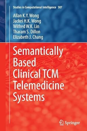 Image du vendeur pour Semantically Based Clinical TCM Telemedicine Systems mis en vente par moluna