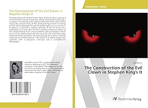 Bild des Verk�ufers f�r The Construction of the Evil Clown in Stephen King\ s It zum Verkauf von moluna