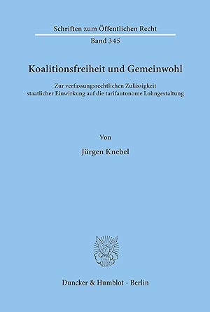 Imagen del vendedor de Koalitionsfreiheit und Gemeinwohl. a la venta por moluna