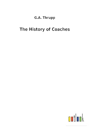 Seller image for The History of Coaches for sale by moluna