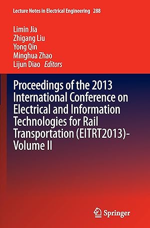 Seller image for Proceedings of the 2013 International Conference on Electrical and Information Technologies for Rail Transportation (EITRT2013)-Volume II for sale by moluna