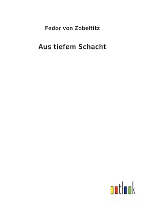 Seller image for Aus tiefem Schacht for sale by moluna
