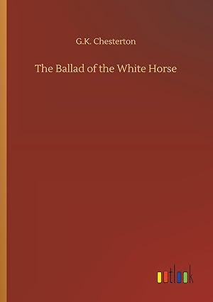 Bild des Verkufers fr The Ballad of the White Horse zum Verkauf von moluna