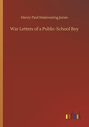 Bild des Verkufers fr War Letters of a Public-School Boy zum Verkauf von moluna
