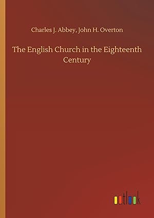 Image du vendeur pour The English Church in the Eighteenth Century mis en vente par moluna