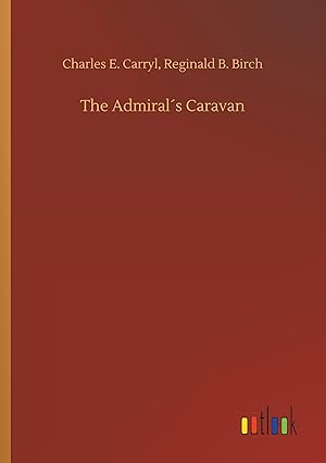 Bild des Verkufers fr The Admiral\ s Caravan zum Verkauf von moluna