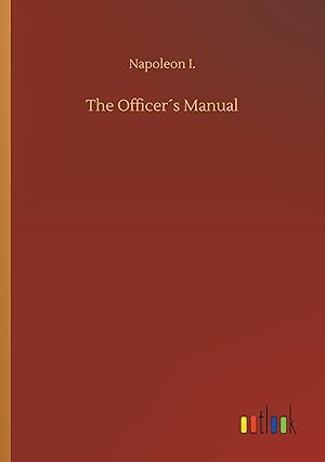 Bild des Verkufers fr The Officer\ s Manual zum Verkauf von moluna