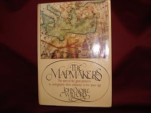 Imagen del vendedor de The Mapmakers. The Story of the Great Pioneers in Cartography - From Antiquity to the Space Age. a la venta por BookMine