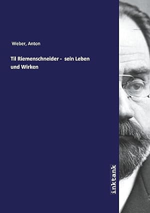 Seller image for Til Riemenschneider - sein Leben und Wirken for sale by moluna