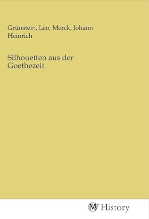 Seller image for Silhouetten aus der Goethezeit for sale by moluna