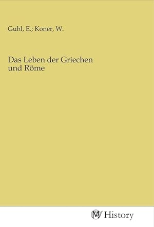 Seller image for Das Leben der Griechen und Roeme for sale by moluna