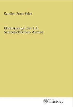 Seller image for Ehrenspiegel der k.k. oesterreichischen Armee for sale by moluna