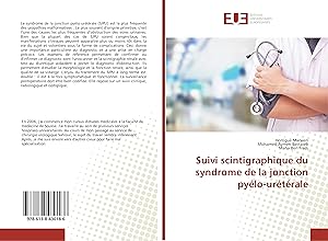 Bild des Verkufers fr Suivi scintigraphique du syndrome de la jonction pylo-urtrale zum Verkauf von moluna