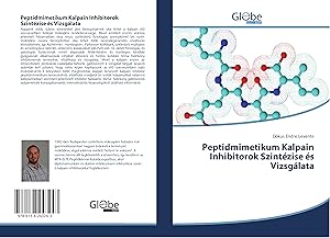 Bild des Verkufers fr Peptidmimetikum Kalpain Inhibitorok Szintzise s Vizsglata zum Verkauf von moluna