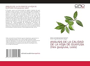 Bild des Verkufers fr ANLISIS DE LA CALIDAD DE LA HOJA DE GUAYUSA (Ilex guayusa, Loes) zum Verkauf von moluna