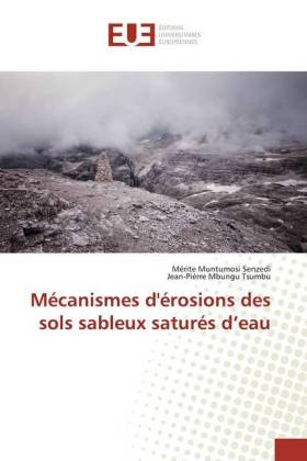 Bild des Verkufers fr Mcanismes d\ rosions des sols sableux saturs d\ eau zum Verkauf von moluna