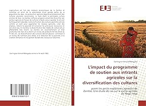 Bild des Verkufers fr L\ impact du programme de soutien aux intrants agricoles sur la diversification des cultures zum Verkauf von moluna