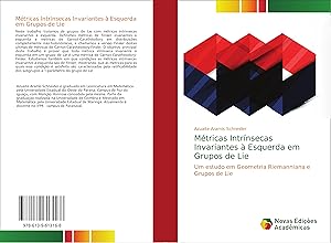 Seller image for Mtricas Intrnsecas Invariantes  Esquerda em Grupos de Lie for sale by moluna