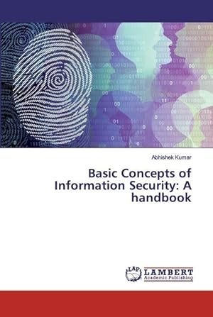 Bild des Verkufers fr Basic Concepts of Information Security: A handbook zum Verkauf von moluna