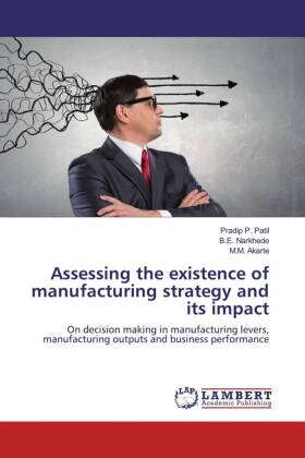 Image du vendeur pour Assessing the existence of manufacturing strategy and its impact mis en vente par moluna