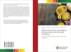 Seller image for Desenvolvimento tecnol�gico de macarr�o com farinhas nutritivas: for sale by moluna