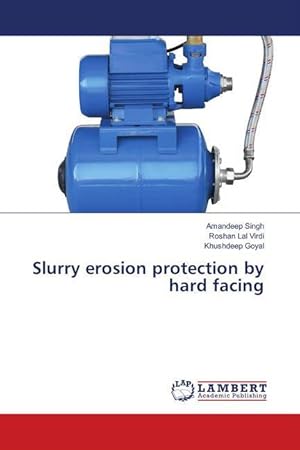 Imagen del vendedor de Slurry erosion protection by hard facing a la venta por moluna