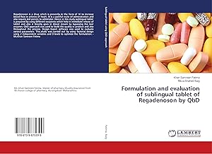 Seller image for Formulation and evaluation of sublingual tablet of Regadenoson by QbD for sale by moluna