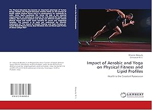 Seller image for Impact of Aerobic and Yoga on Physical Fitness and Lipid Profiles for sale by moluna