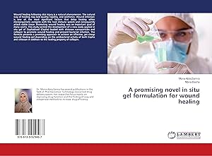 Image du vendeur pour A promising novel in situ gel formulation for wound healing mis en vente par moluna