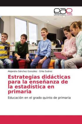Seller image for Estrategias didcticas para la enseanza de la estadstica en primaria for sale by moluna