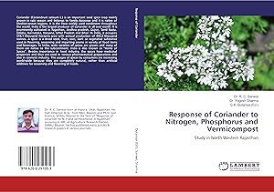 Bild des Verkufers fr Response of Coriander to Nitrogen, Phosphorus and Vermicompost zum Verkauf von moluna