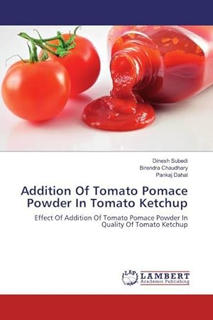 Seller image for Addition Of Tomato Pomace Powder In Tomato Ketchup for sale by moluna