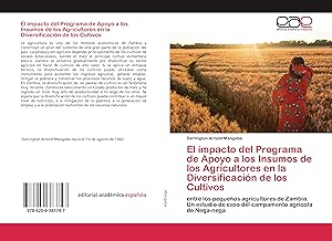 Bild des Verkufers fr El impacto del Programa de Apoyo a los Insumos de los Agricultores en la Diversificacin de los Cultivos zum Verkauf von moluna