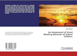 Seller image for An Assessment of Hand Washing Behavior of School Children for sale by moluna