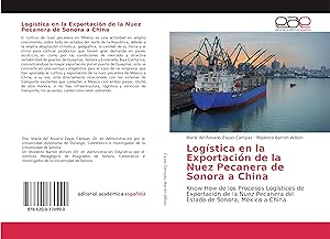 Seller image for Logstica en la Exportacin de la Nuez Pecanera de Sonora a China for sale by moluna