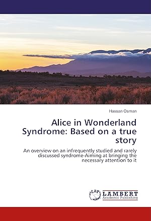 Image du vendeur pour Alice in Wonderland Syndrome: Based on a true story mis en vente par moluna