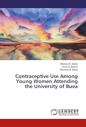 Bild des Verkufers fr Contraceptive Use Among Young Women Attending the University of Buea zum Verkauf von moluna