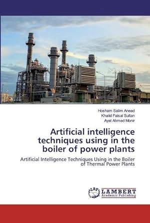 Bild des Verkufers fr Artificial intelligence techniques using in the boiler of power plants zum Verkauf von moluna