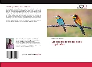Bild des Verkufers fr La ecologa de las aves tropicales zum Verkauf von moluna