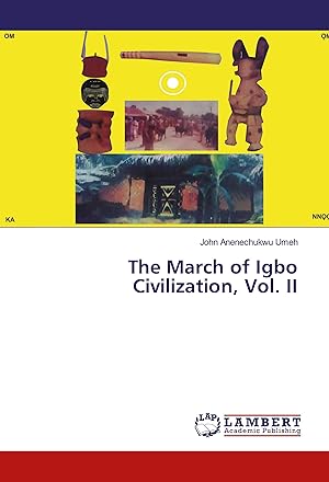 Immagine del venditore per The March of Igbo Civilization, Vol. II venduto da moluna